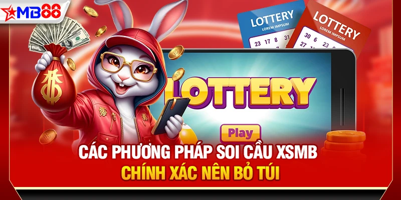 Các phương pháp soi cầu XSMB chính xác nên bỏ túi
