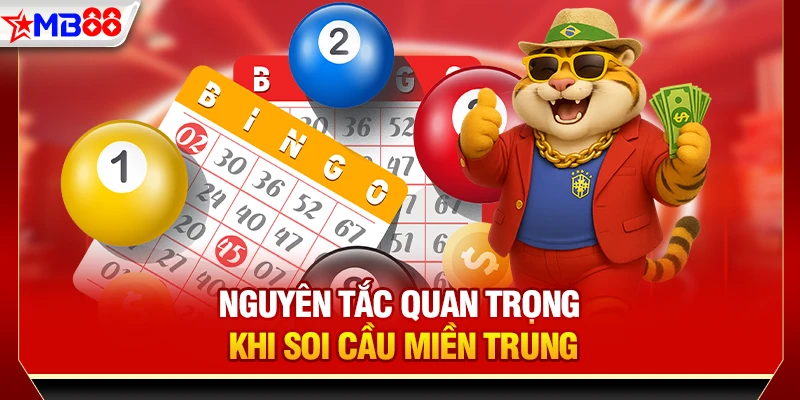 Nguyên tắc quan trọng khi soi cầu Miền Trung